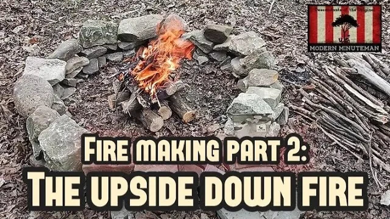 Making Fire Part 2: The Upside-down Fire