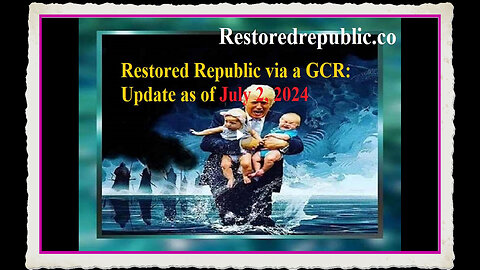 Restored Republic via a GCR Update as of July 2, 2024