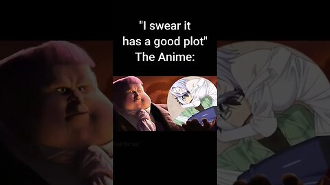 "I Watch It For The Plot" #anime #animememes #memes #shorts