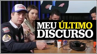 MEU ÚLTIMO DISCURSO!