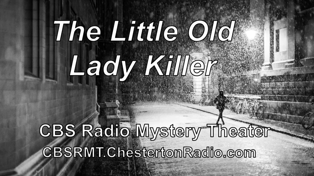 The Little Old Lady Killer - CBS Radio Mystery Theater