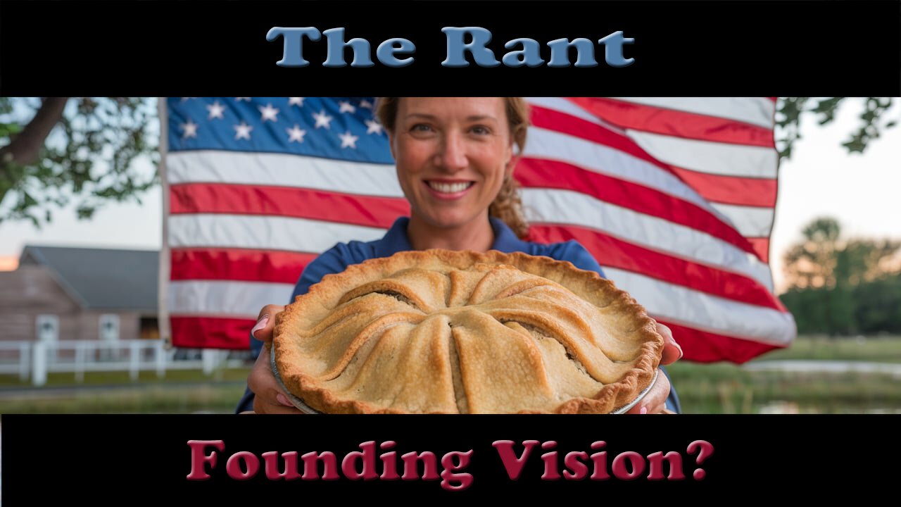 The Rant-Founding Vision?