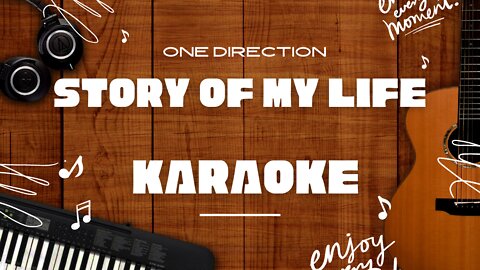 Story of My Life - One Direction♬ Karaoke