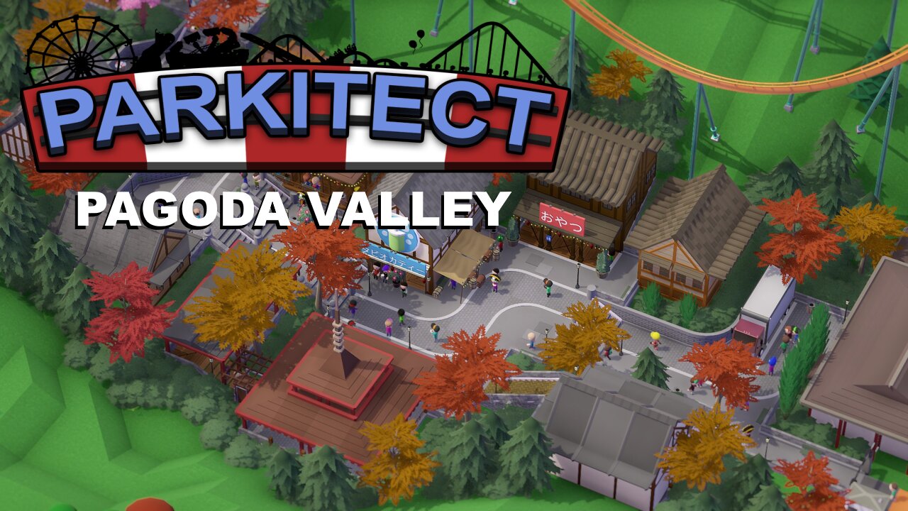 Parkitect Campaign - Pagoda Valley - Episode 18