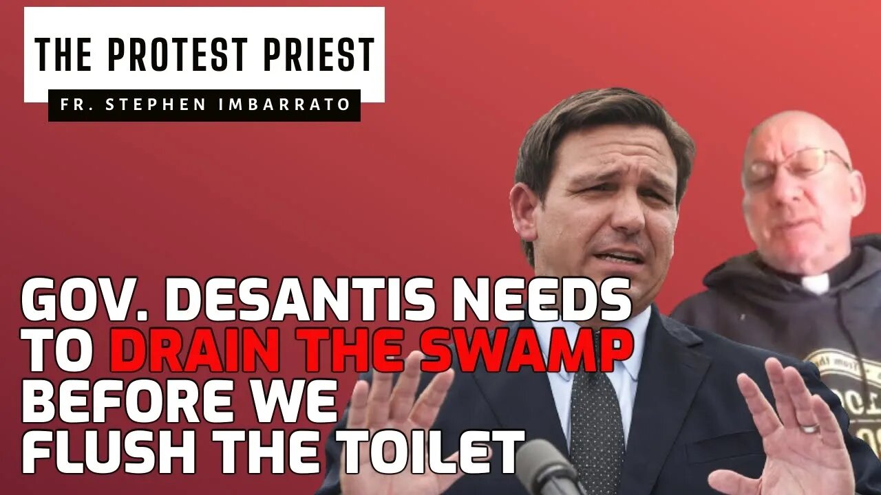 GOV. RON DESANTIS: FIX THIS, RIGHT AWAY! | THE PROTEST PRIEST