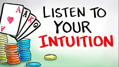 Listen to Your Intuition