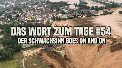 Das Wort zum Tage #54 ++ Bunker, Hochwasser und mehr