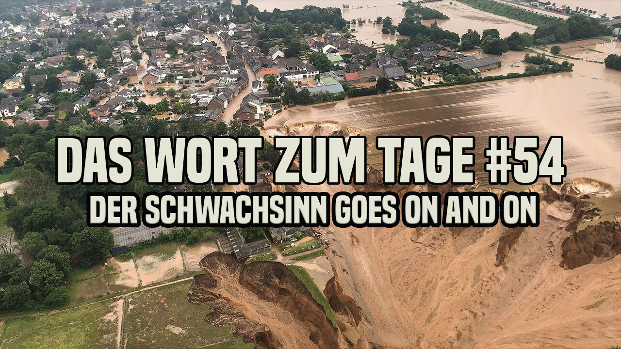Das Wort zum Tage #54 ++ Bunker, Hochwasser und mehr