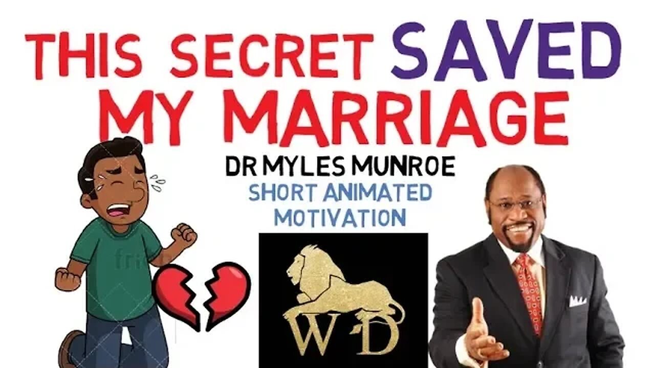 ONE SECRET THAT WILL SAVE YOUR RELATIONSHIPS FOREVER - Dr Myles Munroe (MUST WATCH)