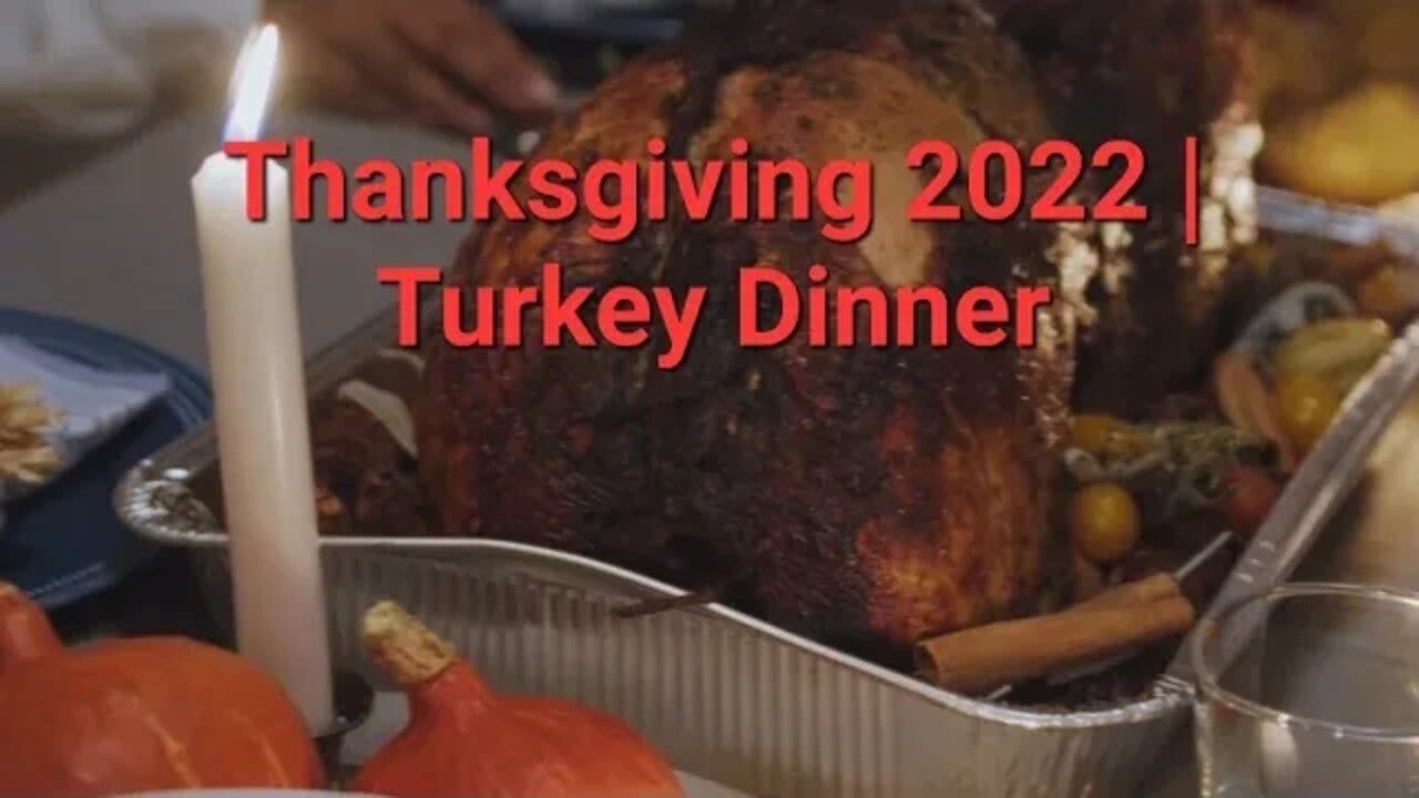 Thanksgiving 2022 | Turkey Dinner | Meditation Music #thanksgiving2022 #thanksgiving 8 Minutes