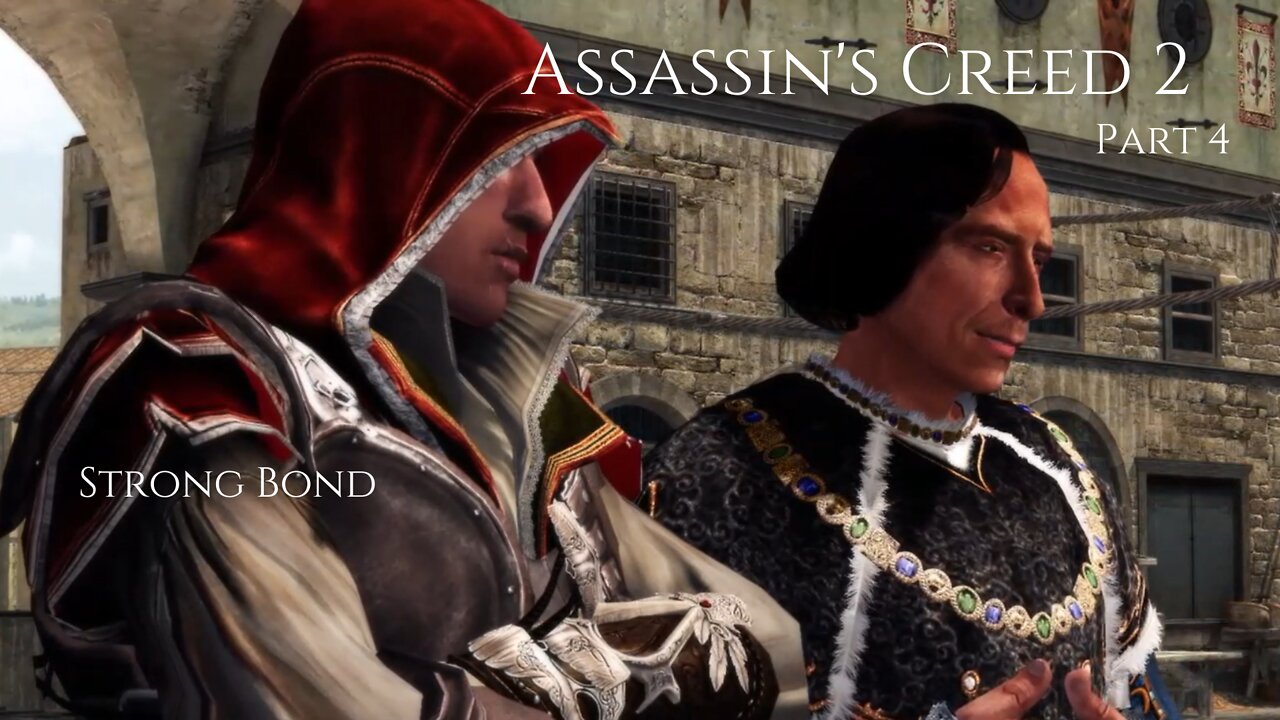 Assassin's Creed 2 Part 4 - Strong Bond