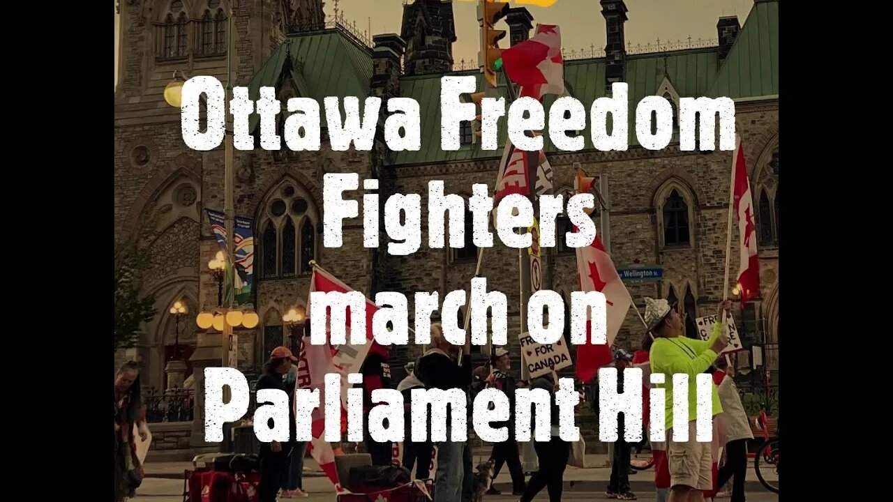 Ottawa Freedom Fighters, Parliament Hill March, September 16th 2022