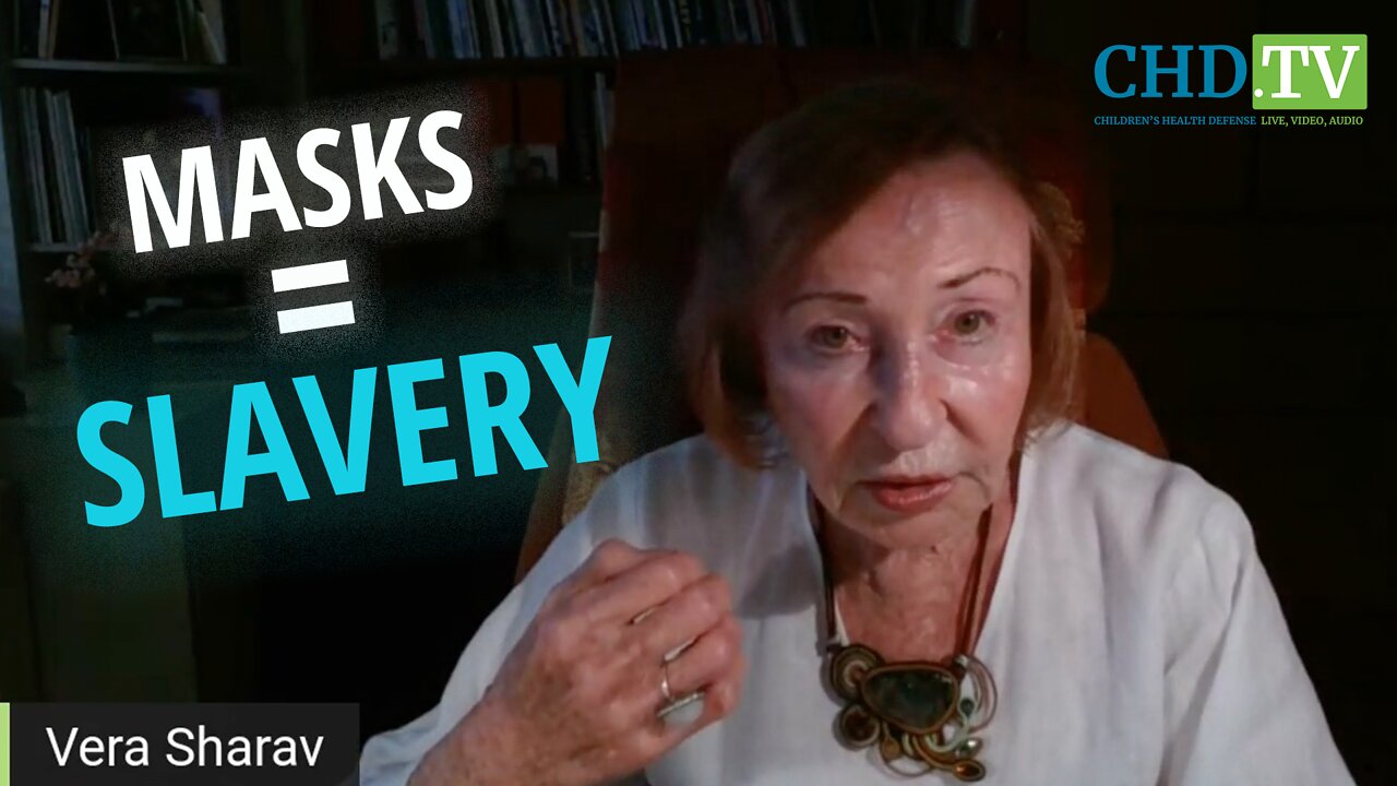 ‘Masks are a Symbol for Slavery’ - Vera Sharav, Holocaust Survivor