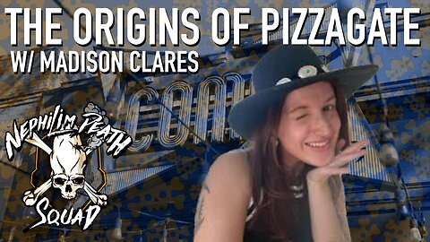 Origins of Pizzagate w/ Madison Clares