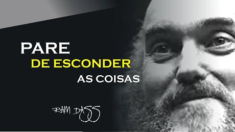 PORQUE ESCONDER AS COISAS, RAM DASS DUBLADO, ECKHART TOLLE DUBLADO