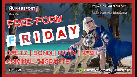 [Ep 558] Gaetz | Bondi | Putin’s Restraint | Criminal Aliens