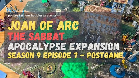 Joan of Arc S9E7 Season 9 Episode 7 - The Sabbat - Apocalypse Expansion Set - postgame Reboxing