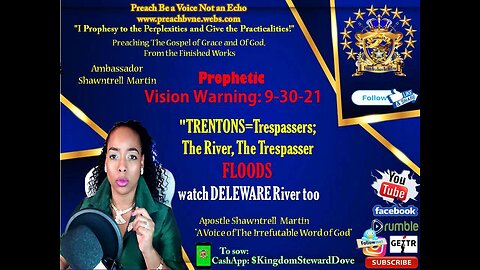 Vision Warning: 9-30-21 "TRENTONS=Trespassers; The River, TheTrespasser FLOODS watch DELEWARE River