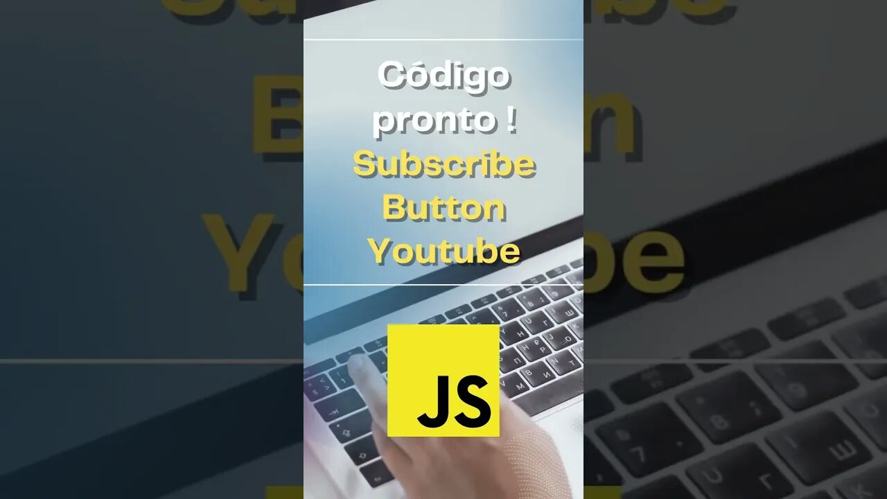 APRENDA A PROGRAMAR DE FORMA DESCOMPLICADA ! SUBSCRIBE BUTTON YOUTUBE - #javascript