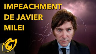 Os MOTIVOS que podem levar MILEI ao IMPEACHMENT no início de seu mandato