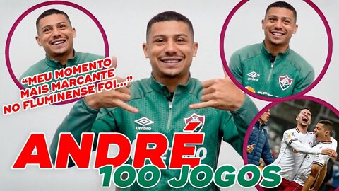 ANDRÉ POR ANDRÉ: SAIBA MAIS SOBRE O MELHOR VOLANTE DO BRASIL | 100 JOGOS PELO FLUMINENSE