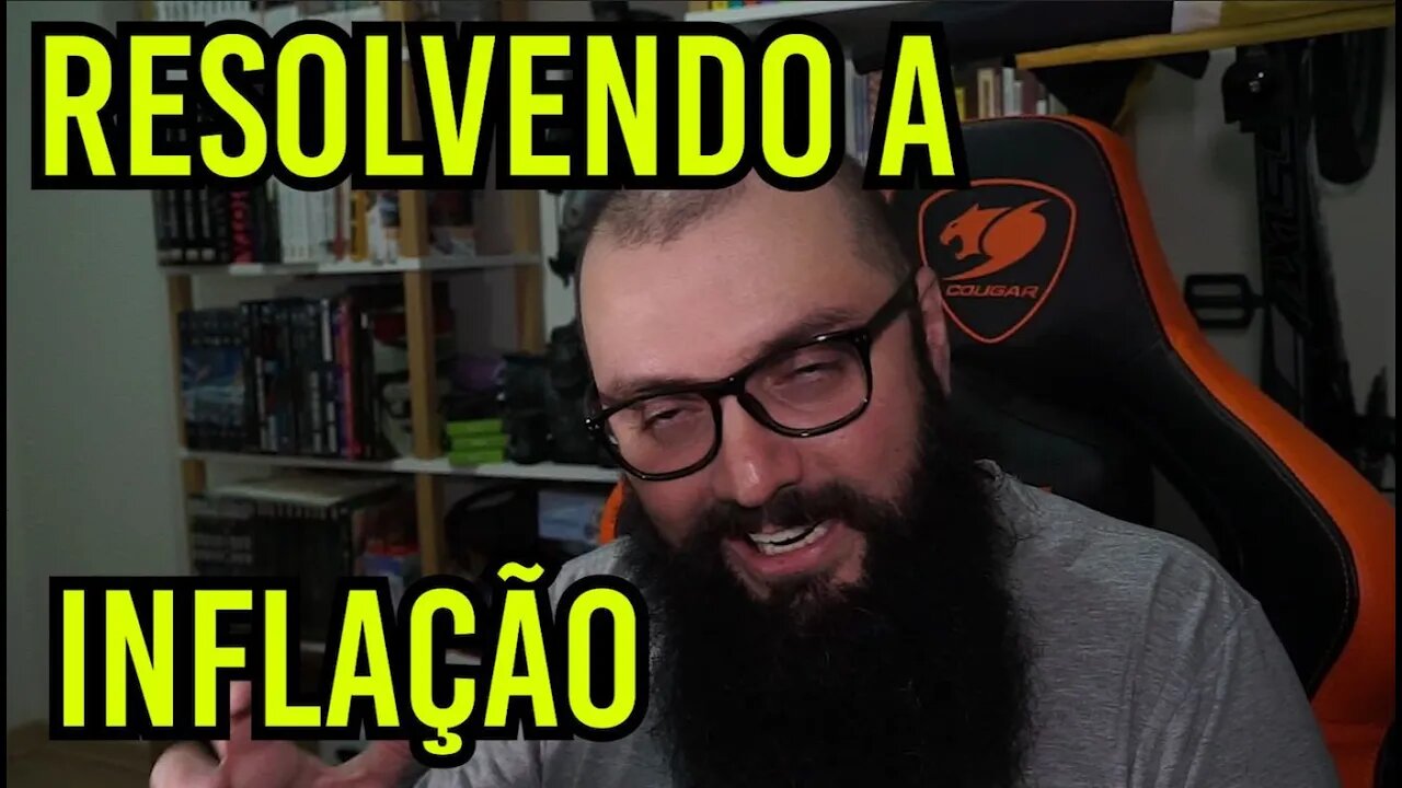 Eu Resolvendo a Inflação !