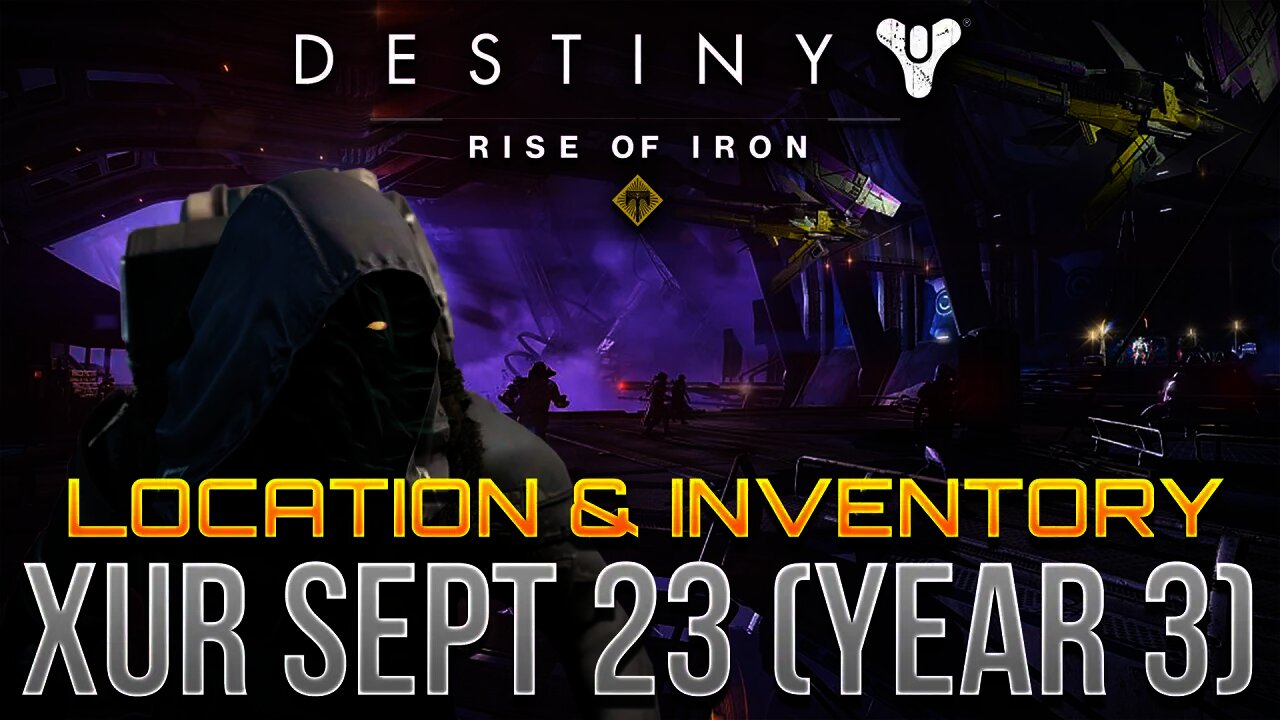 Destiny: XUR September 23rd (Year 3) Location & Inventory Review! (NEW STUFF) - Destiny:Rise of Iron