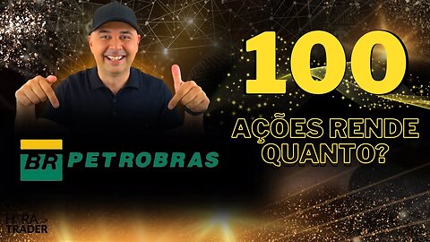 🚨AGORA É OFICIAL: DIVIDENDOS BILIONÁRIOS da PETROBRAS | QUANTO RENDE 100 AÇÕES DE PETROBRÁS (PETR4)?