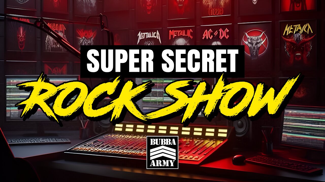 HEAVY AS FUCK FRIDAY!!! - Bubba Army Super-Secret Rock Show