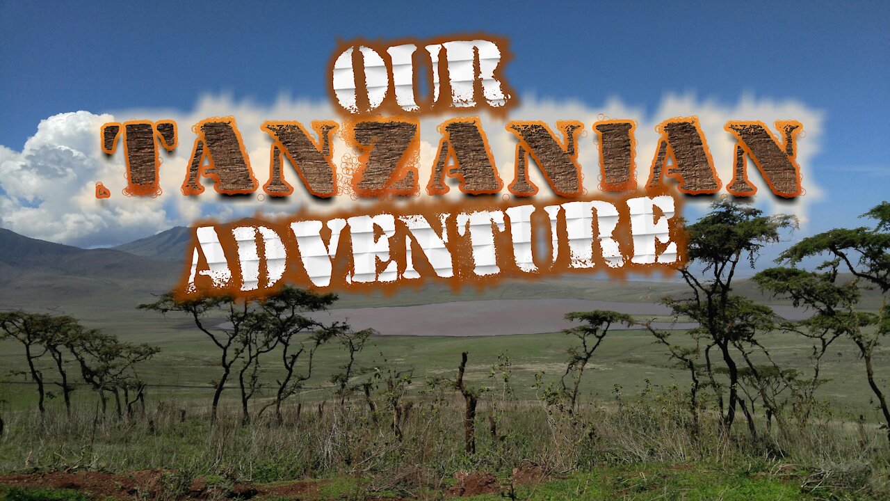 Episode 4 Touchdown Tanzania