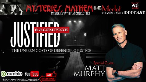 Justified Sacrifice with Matt Murphy - Mysteries, Mayhem & Merlot