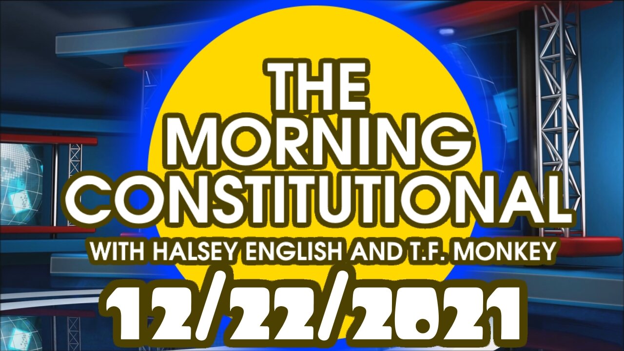 The Morning Constitutional: 12/22/2021