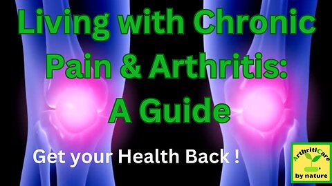 Living with Chronic Pain & Arthritis: A Guide - ArhtritiCare