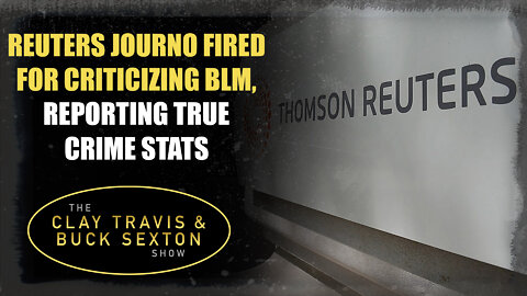 Reuters Journo Fired for Criticizing BLM, Reporting True Crime Stats