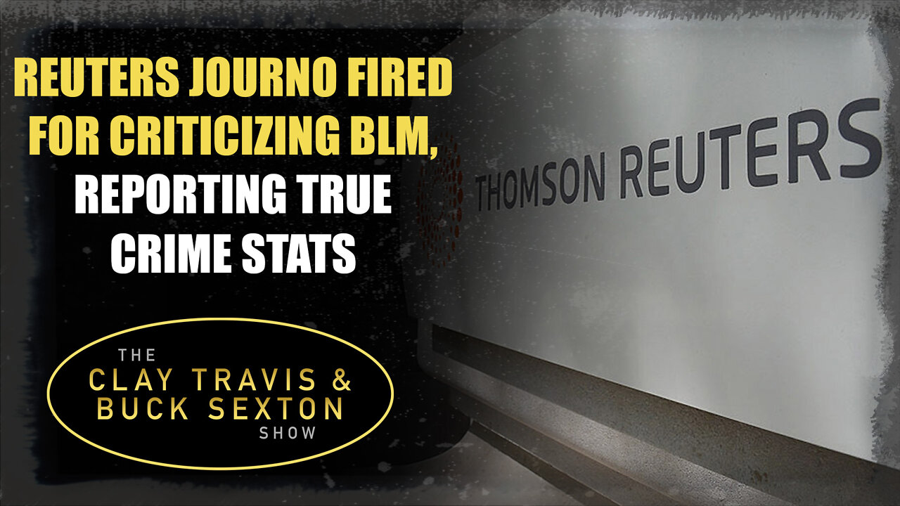 Reuters Journo Fired for Criticizing BLM, Reporting True Crime Stats