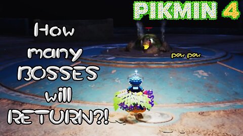 How many Pikmin BOSSES will RETURN in Pikmin 4