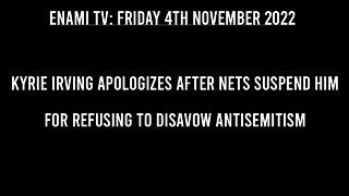 Kyrie Irving apologizes after Nets suspend him for refusing to disavow antisemitism.