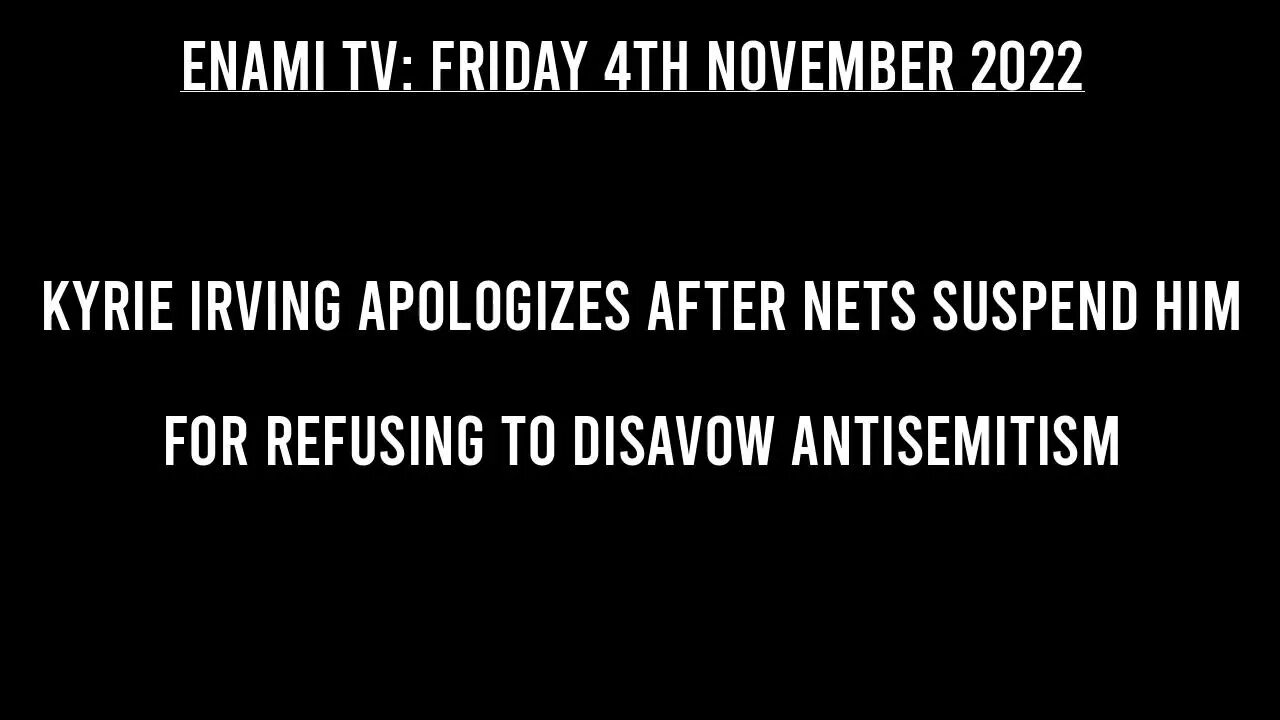 Kyrie Irving apologizes after Nets suspend him for refusing to disavow antisemitism.