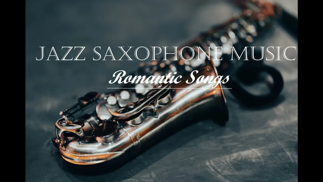 Jazz Saxophone Music - Reaxing Music - Songs for Work - Romantic sounds