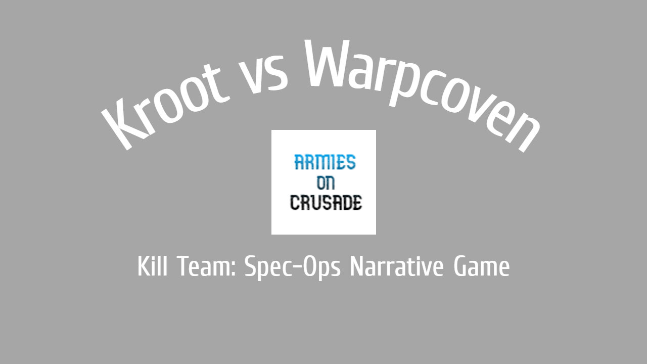 Warhammer - Kill Team Battle / Kroot vs Warpcoven