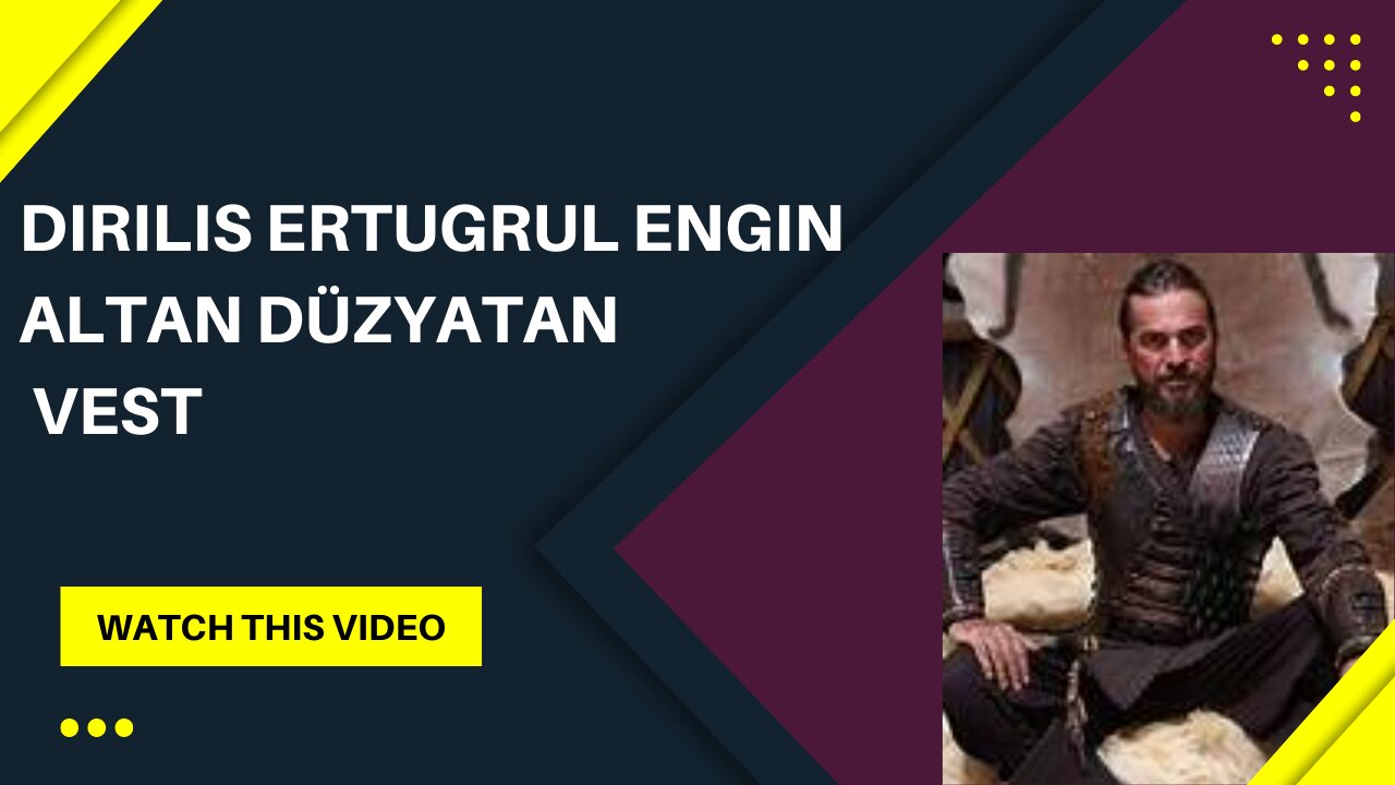 DIRILIS ERTUGRUL || ERTUGRUL BEY || VEST