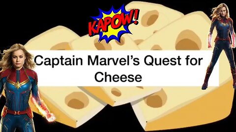 Captain Marvel's Quest for Cheese 🧀