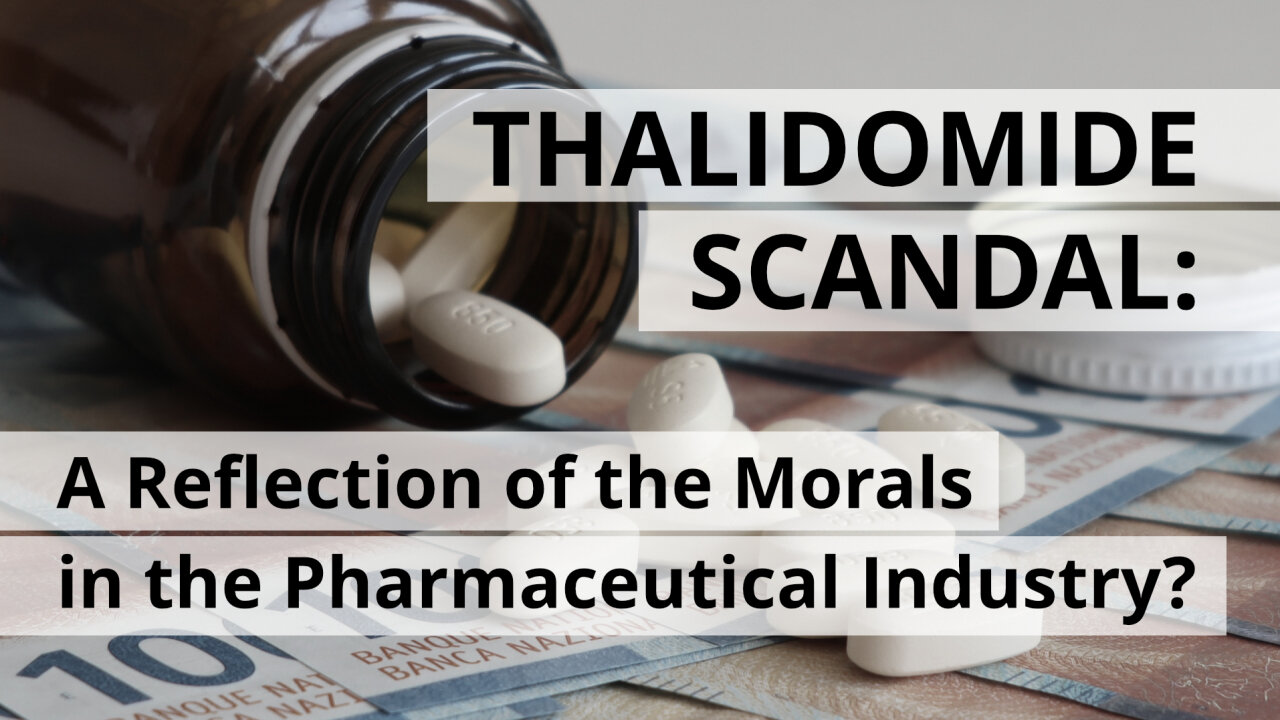 Thalidomide Scandal: A Reflection of Morals in the Pharmaceutical Industry? | www.kla.tv/22740