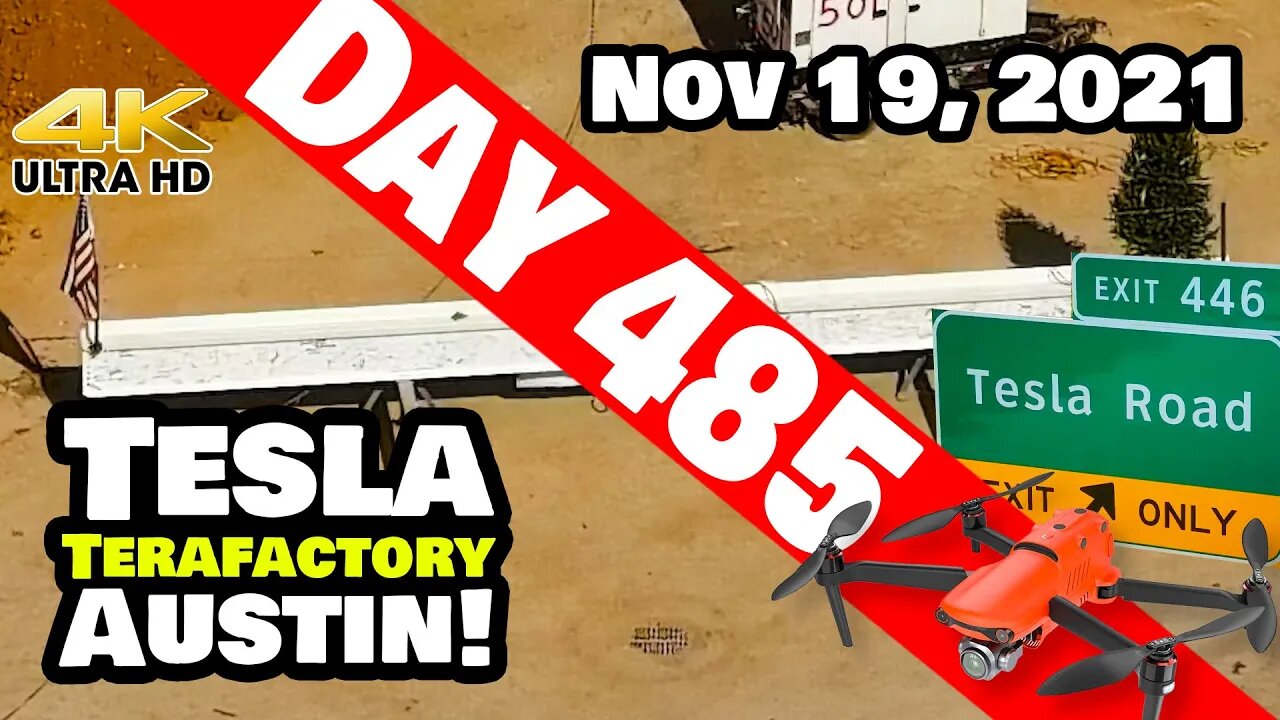 Tesla Gigafactory Austin 4K Day 485 - 11/19/21 -Tesla TX -TOPPING OUT & "TESLA ROAD" AT GIGA TEXAS!