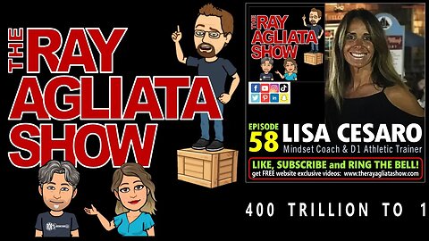 The Ray Agliata Show -e58- Lisa Cesaro - Mindset Coach & D1 Athletic Trainer -CLIP-400 Trillion To 1