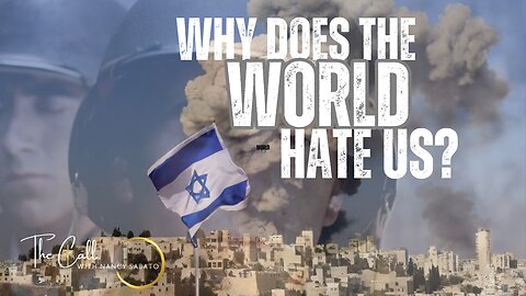 Why Does The World Hate Us?