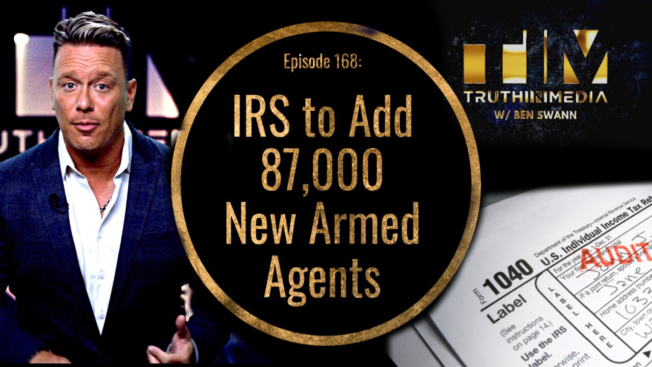 IRS Adding 87,000 New Agents and 80 Billion Dollars To Come After You