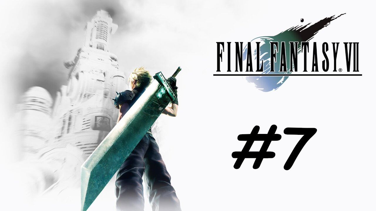 Let's Play Final Fantasy 7 - Part 7