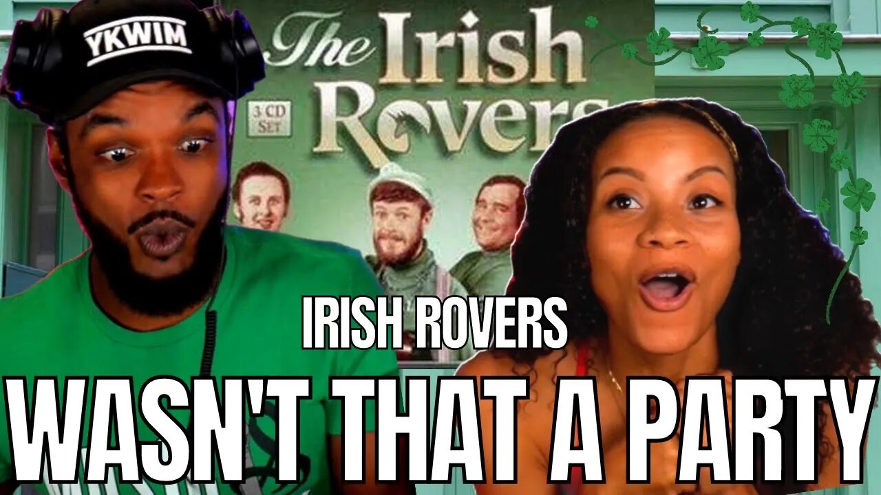 🎵 ​Irish Rovers - Wasn't That A Party REACTION