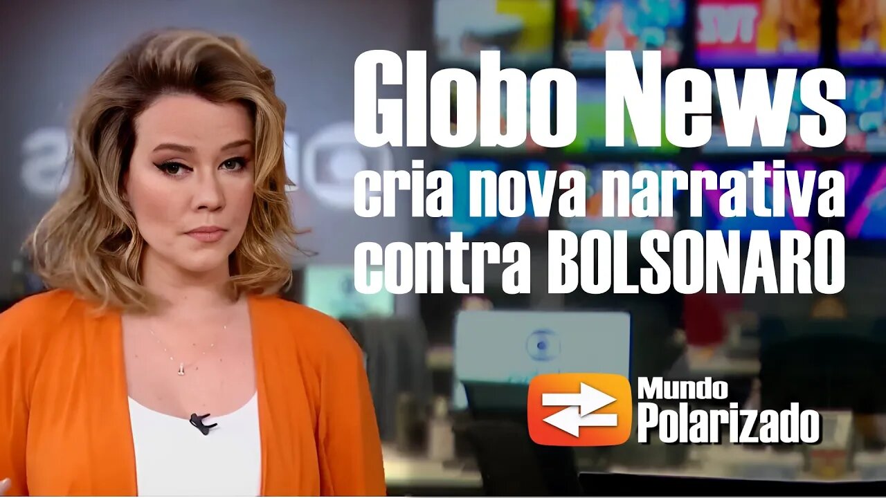 Após serem DESMASCARADOS, Globo cria nova NARRATIVA contra BOLSONARO